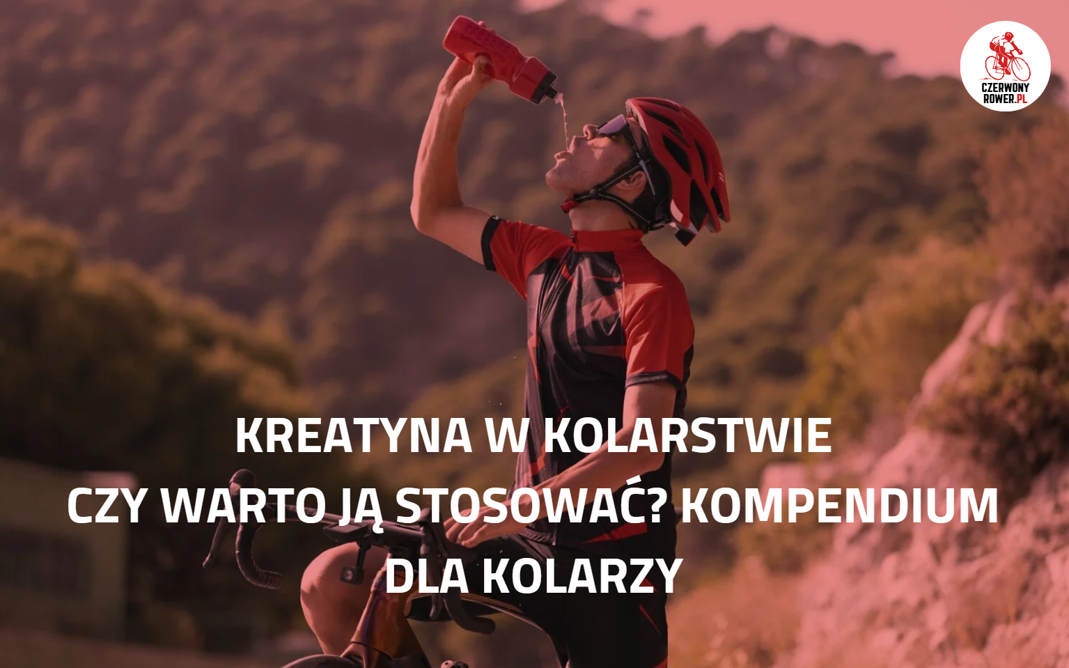 Kreatyna w kolarstwie – czy warto ją stosować? Kompendium dla kolarzy 2025